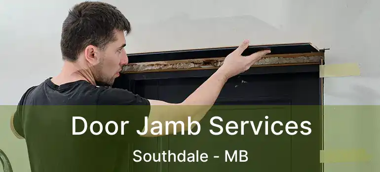  Door Jamb Services Southdale - MB