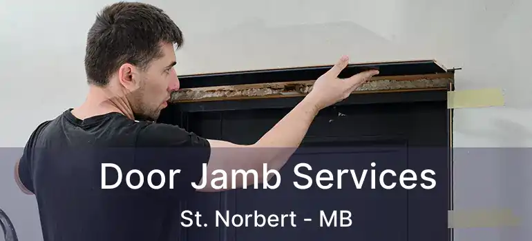  Door Jamb Services St. Norbert - MB
