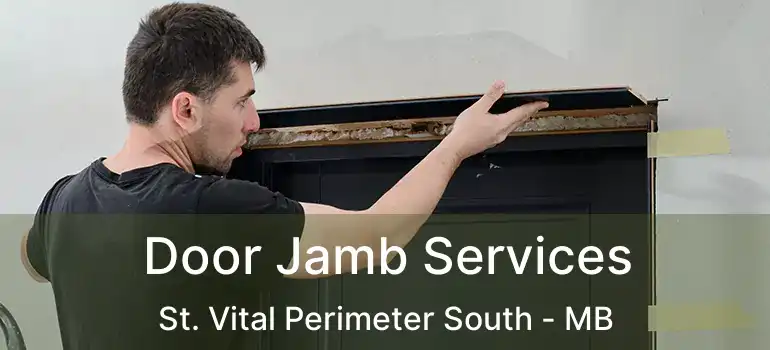  Door Jamb Services St. Vital Perimeter South - MB