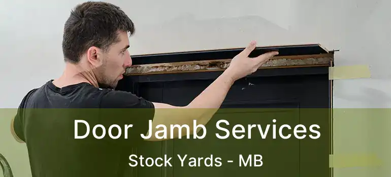  Door Jamb Services Stock Yards - MB
