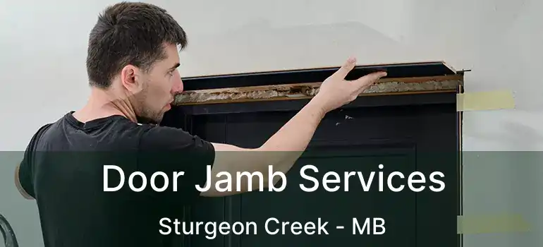  Door Jamb Services Sturgeon Creek - MB