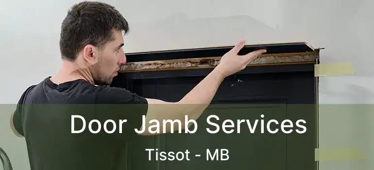  Door Jamb Services Tissot - MB