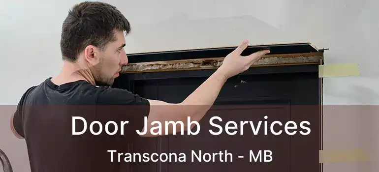  Door Jamb Services Transcona North - MB