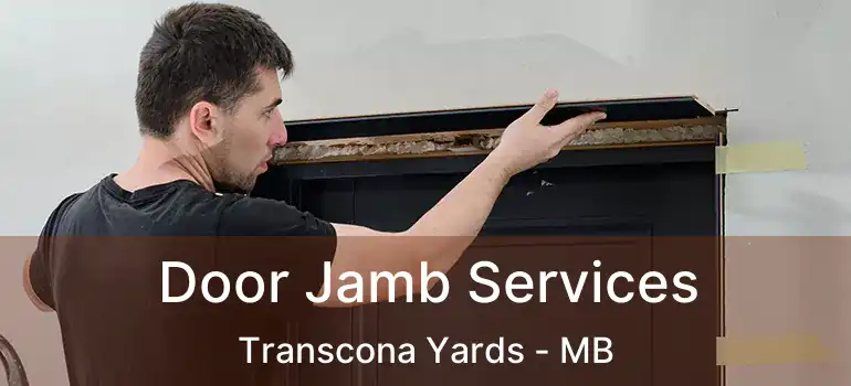  Door Jamb Services Transcona Yards - MB