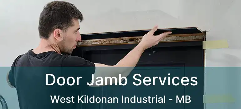  Door Jamb Services West Kildonan Industrial - MB