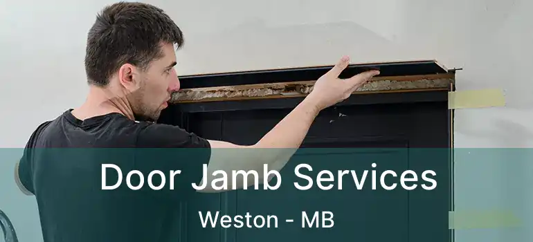  Door Jamb Services Weston - MB