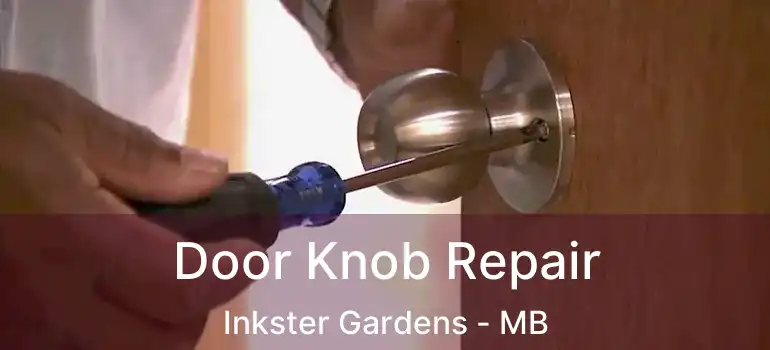  Door Knob Repair Inkster Gardens - MB