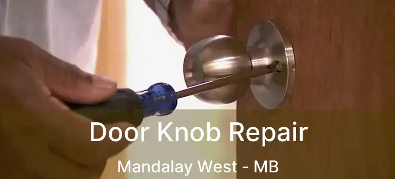  Door Knob Repair Mandalay West - MB