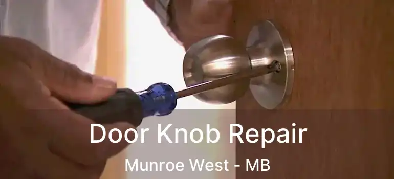  Door Knob Repair Munroe West - MB