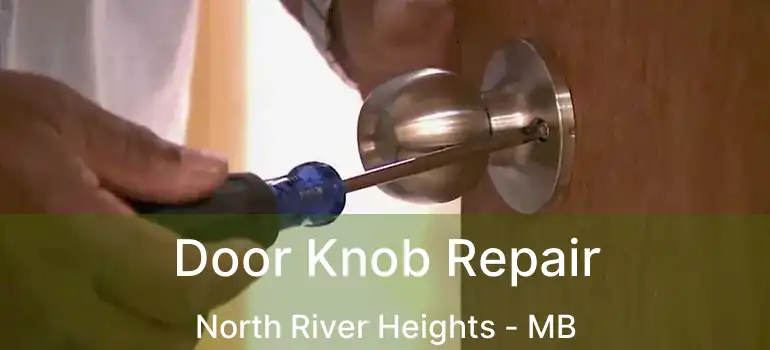  Door Knob Repair North River Heights - MB