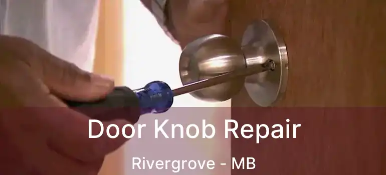  Door Knob Repair Rivergrove - MB