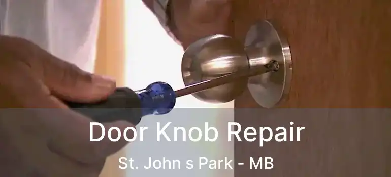  Door Knob Repair St. John s Park - MB