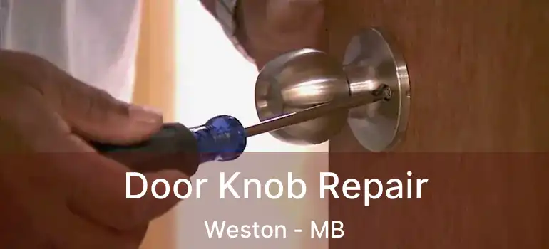  Door Knob Repair Weston - MB