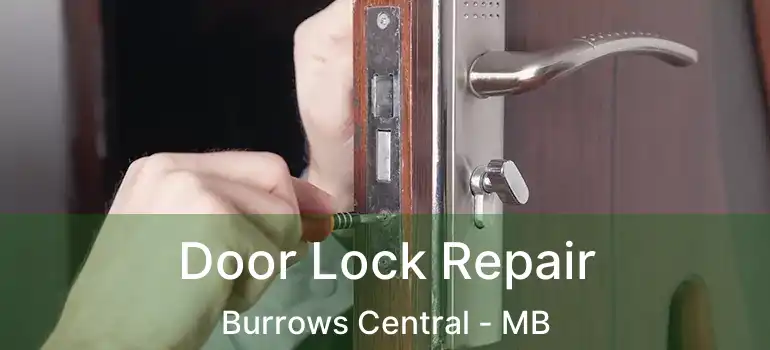  Door Lock Repair Burrows Central - MB
