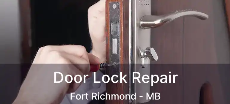  Door Lock Repair Fort Richmond - MB
