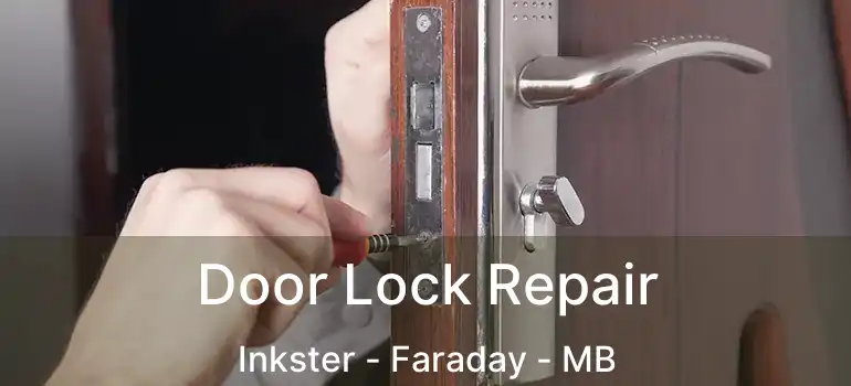  Door Lock Repair Inkster - Faraday - MB