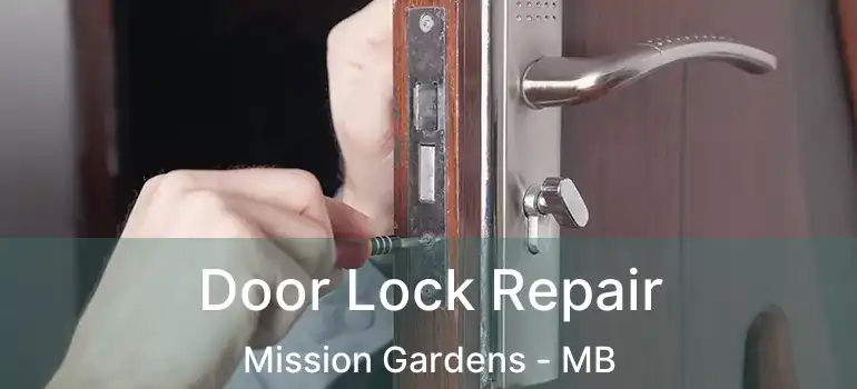  Door Lock Repair Mission Gardens - MB