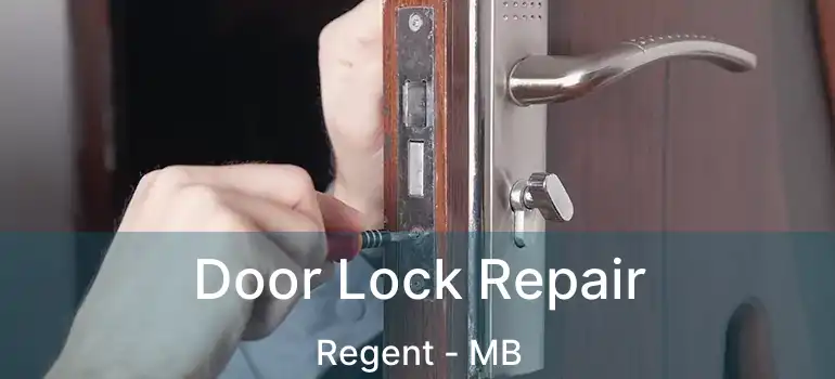  Door Lock Repair Regent - MB