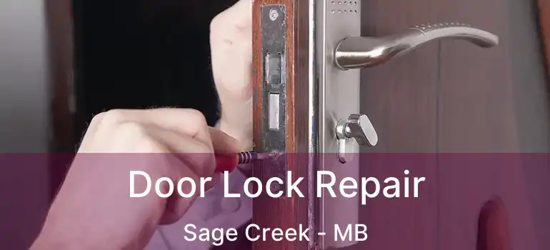  Door Lock Repair Sage Creek - MB