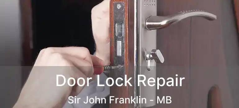  Door Lock Repair Sir John Franklin - MB