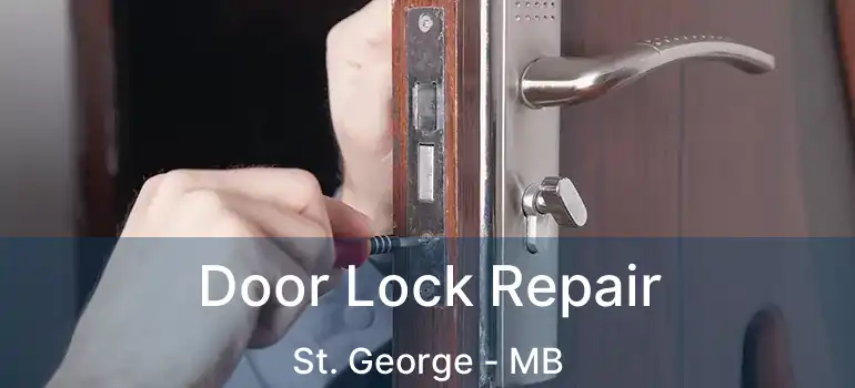  Door Lock Repair St. George - MB