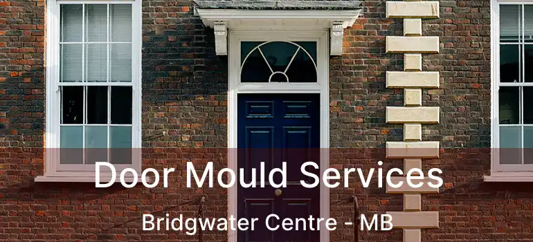 Door Mould Services Bridgwater Centre - MB