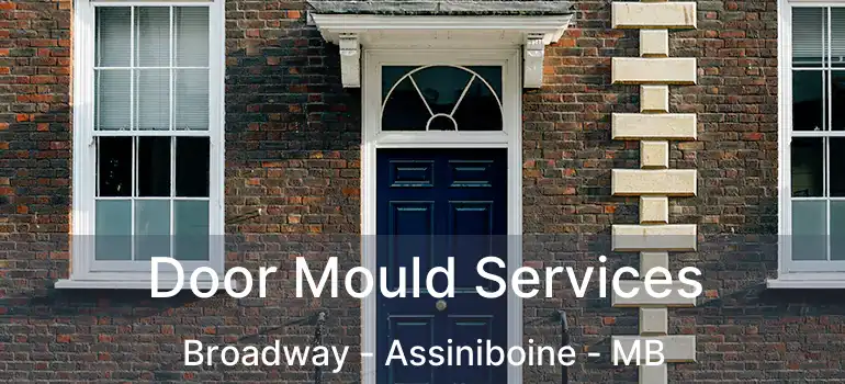  Door Mould Services Broadway - Assiniboine - MB