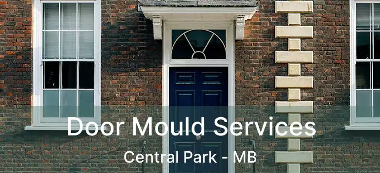  Door Mould Services Central Park - MB