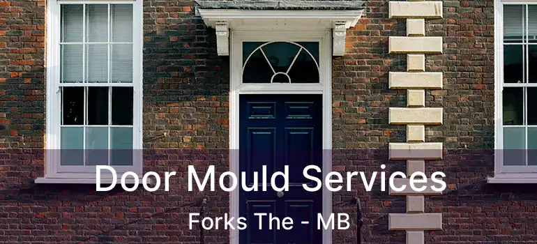  Door Mould Services Forks The - MB