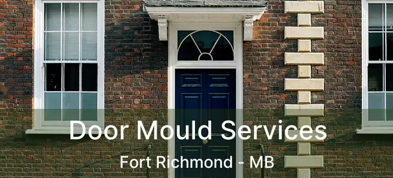  Door Mould Services Fort Richmond - MB