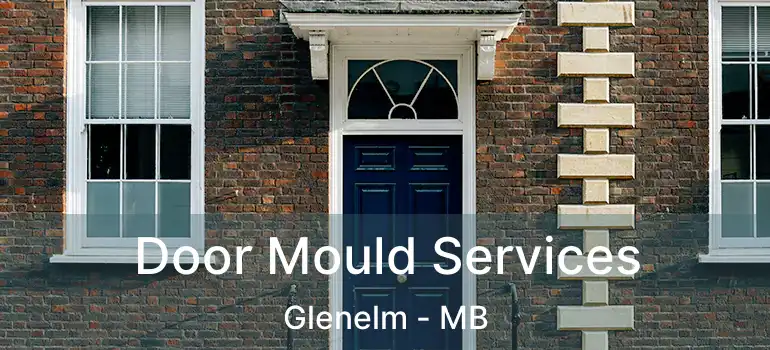  Door Mould Services Glenelm - MB