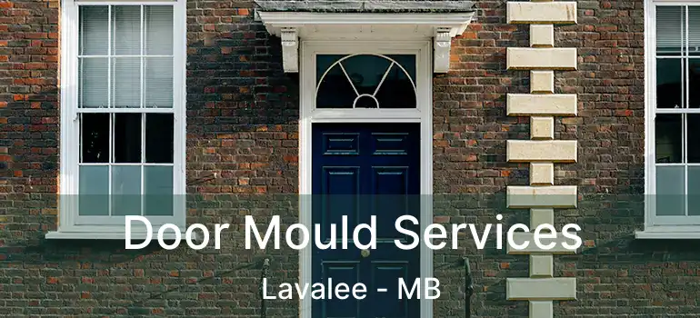  Door Mould Services Lavalee - MB
