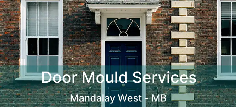  Door Mould Services Mandalay West - MB