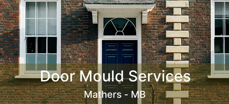 Door Mould Services Mathers - MB