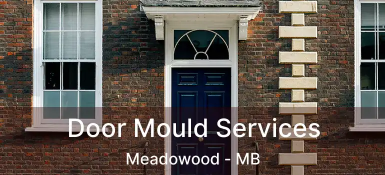  Door Mould Services Meadowood - MB