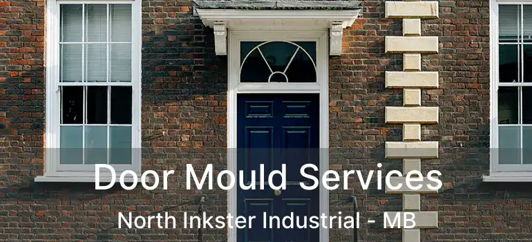  Door Mould Services North Inkster Industrial - MB