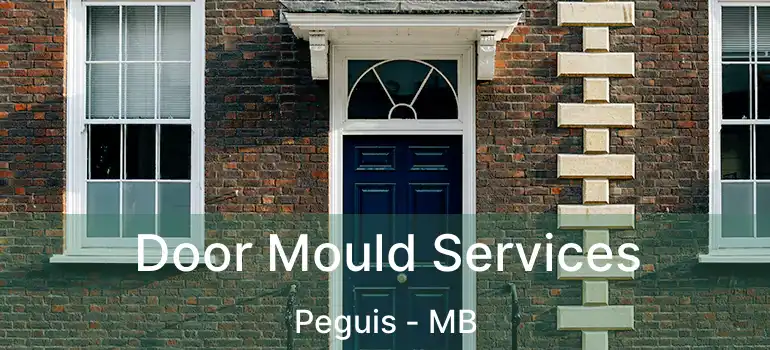  Door Mould Services Peguis - MB