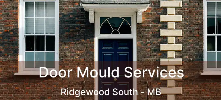  Door Mould Services Ridgewood South - MB
