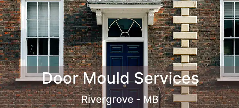  Door Mould Services Rivergrove - MB