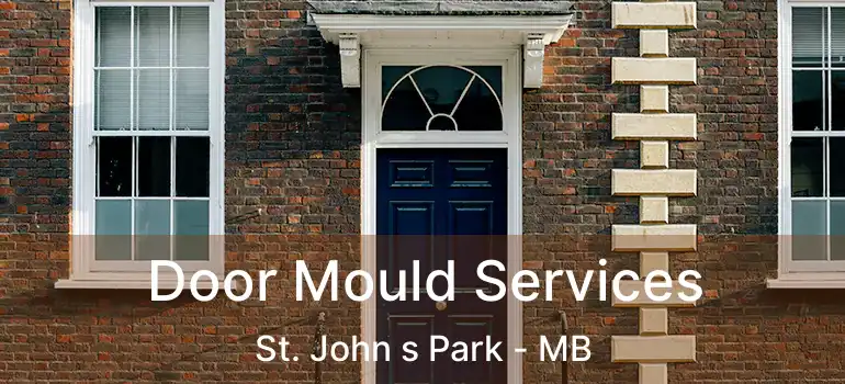  Door Mould Services St. John s Park - MB