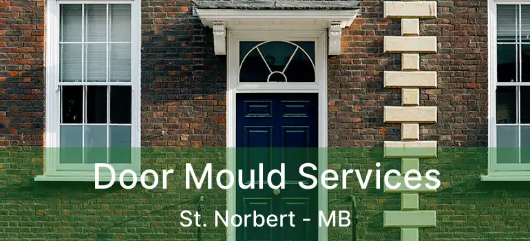  Door Mould Services St. Norbert - MB