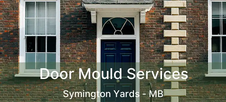  Door Mould Services Symington Yards - MB