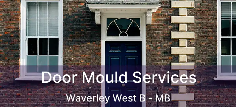  Door Mould Services Waverley West B - MB