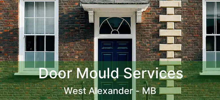  Door Mould Services West Alexander - MB