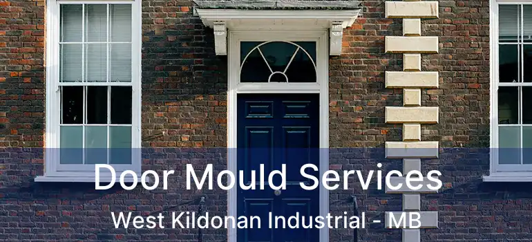  Door Mould Services West Kildonan Industrial - MB