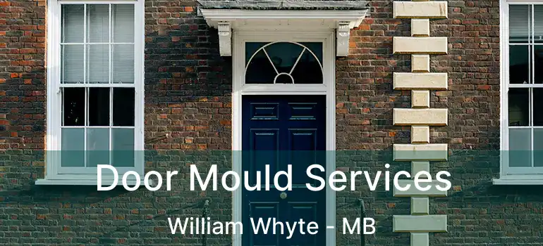  Door Mould Services William Whyte - MB