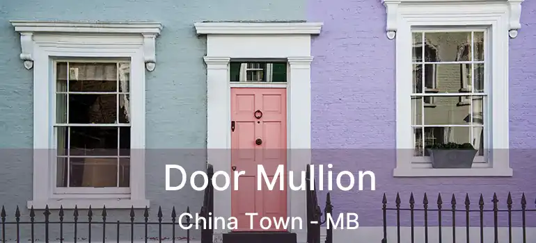  Door Mullion China Town - MB
