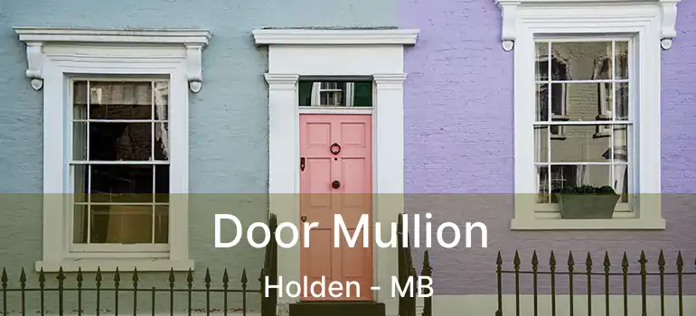  Door Mullion Holden - MB