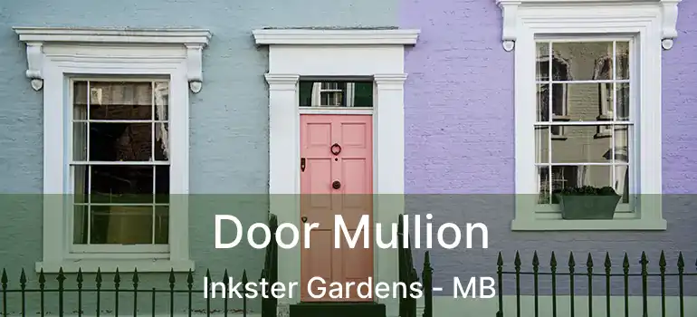  Door Mullion Inkster Gardens - MB