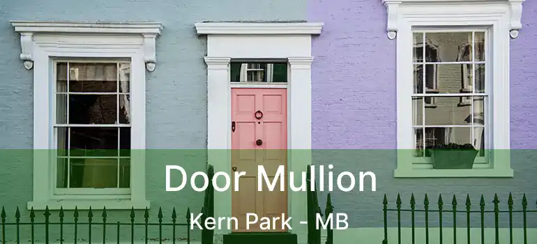  Door Mullion Kern Park - MB
